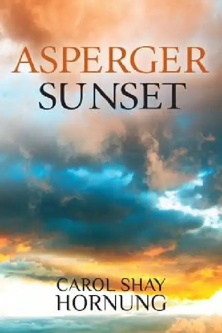 Asperger Sunset by Carol Shay Hornung