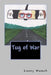 Tug of War by Casey O. Munch ---