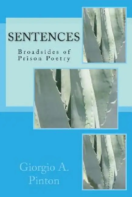 Sentences: Broadsides of Prison Poetry by Giorgio A. Pinton