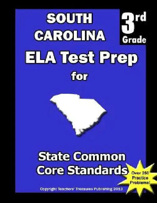 South Carolina 3rd Grade ELA Test Prep: Common Core Learning Standards by Teachers' Treasures