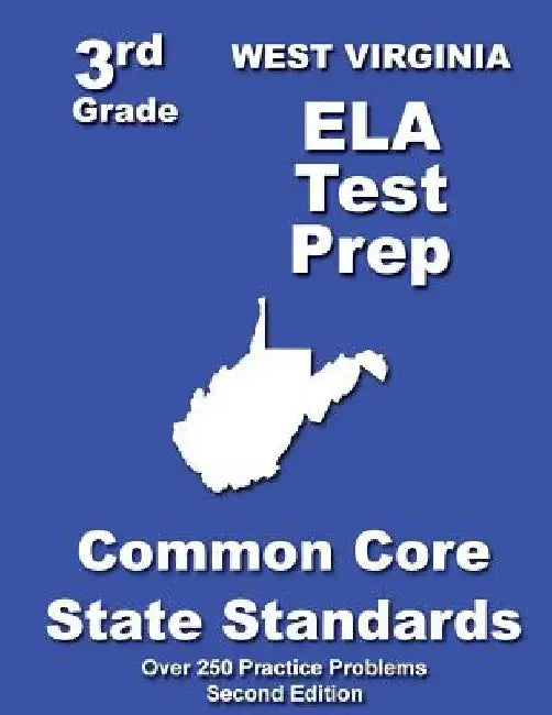 West Virginia 3rd Grade ELA Test Prep: Common Core Learning Standards by Teachers' Treasures