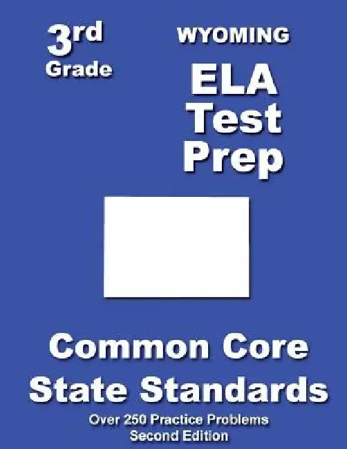 Wyoming 3rd Grade ELA Test Prep: Common Core Learning Standards by Teachers' Treasures
