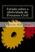 Estudo sobre a efetividade do Processo Civil by Marcacini, Augusto