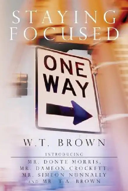 Staying Focused by Donte Morris