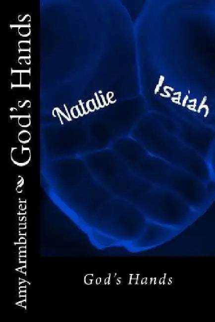 God's Hands by Amy Armbruster