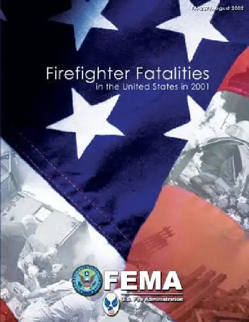 Firefighter Fatalities in the United States in 2001 by Federal Emergency Management Agency