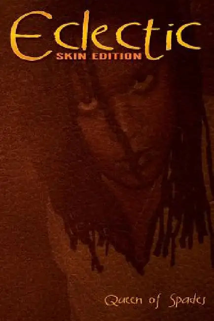 Eclectic: Skin Edition by Anthony J. F. Minter