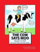 The Cow Says Moo: Ten Tips to Teach Toddlers to Talk: An Early Intervention Guide by Madelyn Bythell