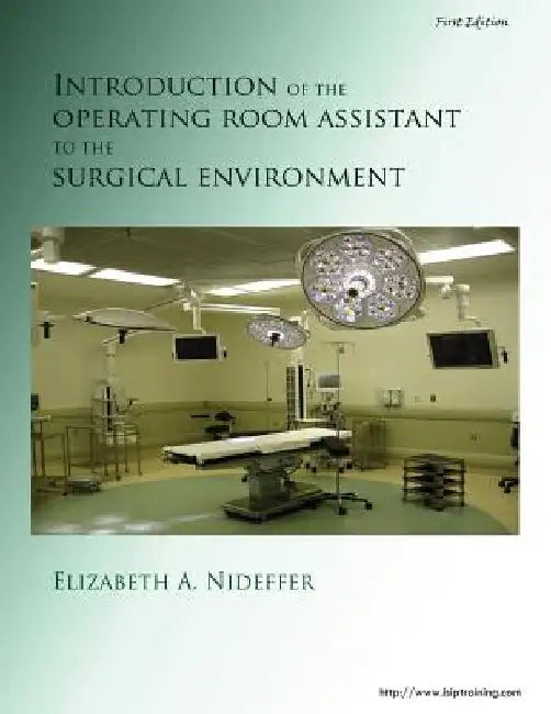 Introduction of the Operating Room Assistant to the Surgical Environment by James Allen Nideffer Bsn