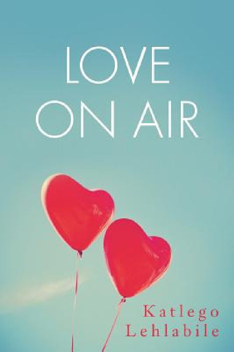 Love on Air by Katlego Lehlabile