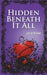Hidden Beneath It All by Julie Vivier