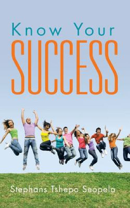 Know Your Success by Stephans Tshepo Seopela