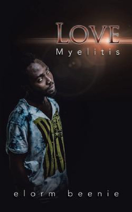 Love Myelitis by Elorm Beenie