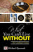 What You Can't Live Without - The Cardinal Virtues by Michael Quansah