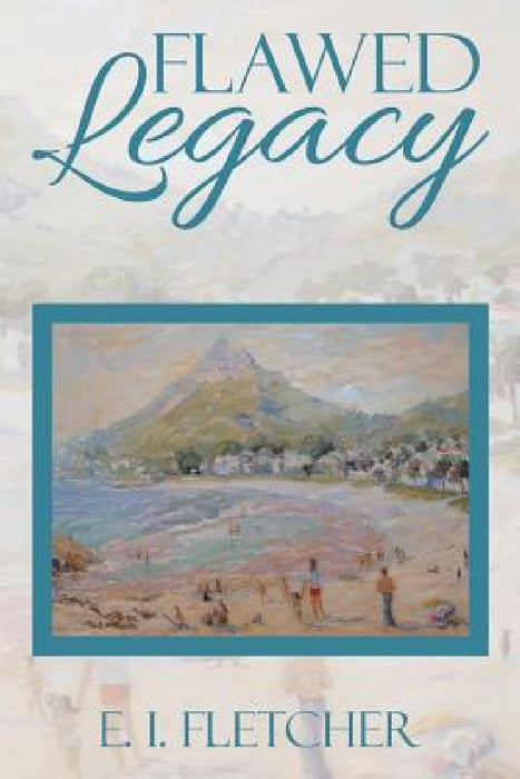 Flawed Legacy by E. I. Fletcher