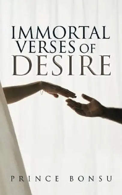 Immortal Verses of Desire by Prince Bonsu
