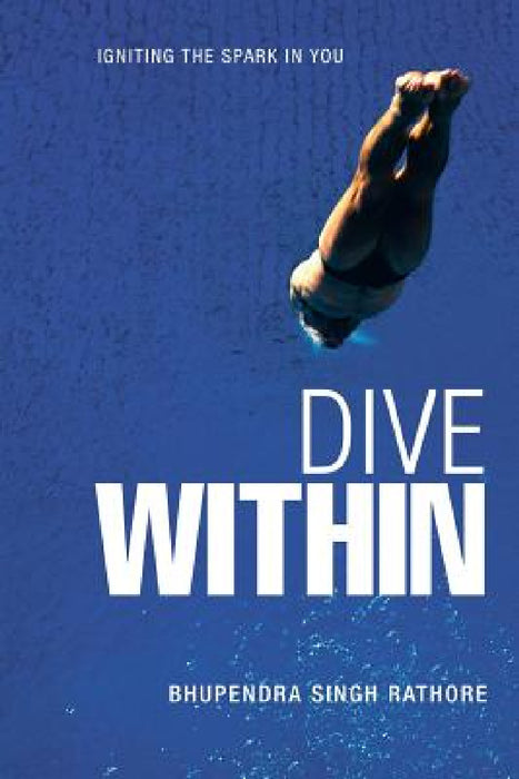 Dive Within by Bhupendra Singh Rathore