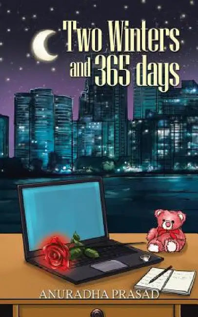 Two Winters and 365 Days by Anuradha Prasad