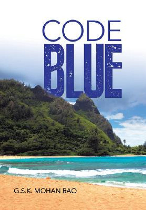 Code Blue by G. S. K. Mohan Rao