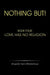 Nothing But!: Book Four: Love Has No Religion by Brigadier Samir Bhattacharya