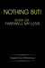 Nothing But!: Book Six: Farewell My Love by Brigadier Samir Bhattacharya