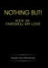 Nothing But!: Book Six: Farewell My Love by Brigadier Samir Bhattacharya
