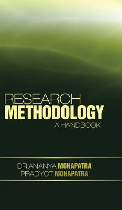 Research Methodology: A Handbook by Ananya Mohapatra, Pradyot Mohapatra