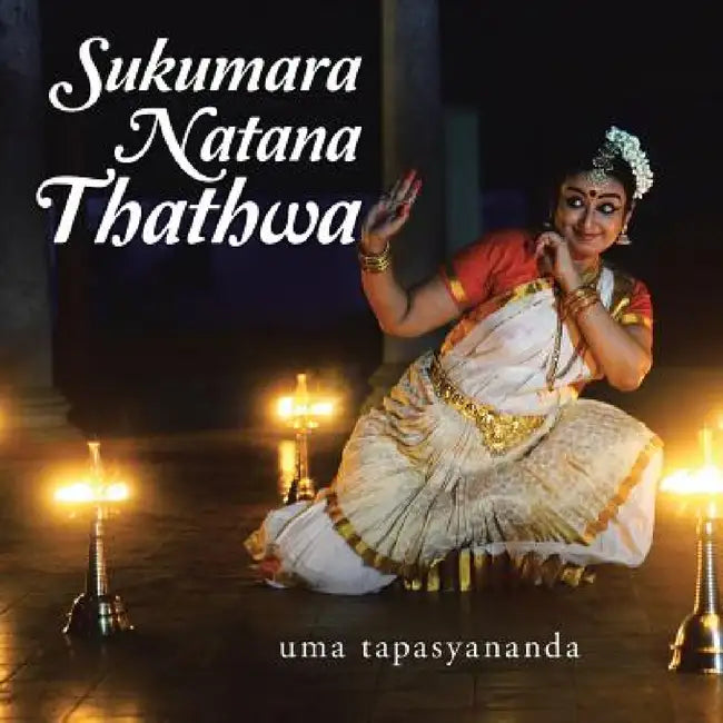 Sukumara Natana Thathwa by Uma Tapasyananda