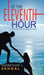 At the Eleventh Hour by Manmohan Sehgal