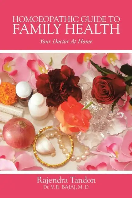 Homoeopathic Guide to Family Health: Your Doctor at Home by Tandon, Rajendra