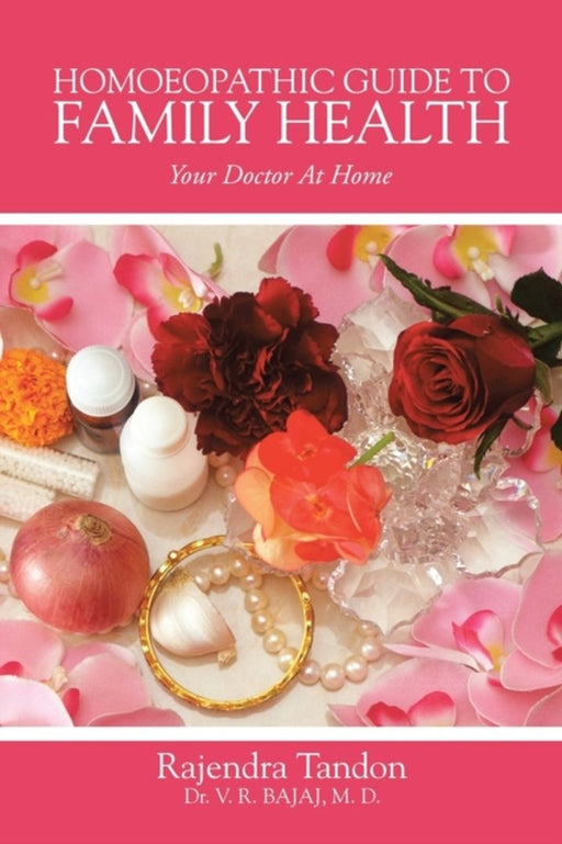 Homoeopathic Guide to Family Health: Your Doctor at Home by Tandon, Rajendra