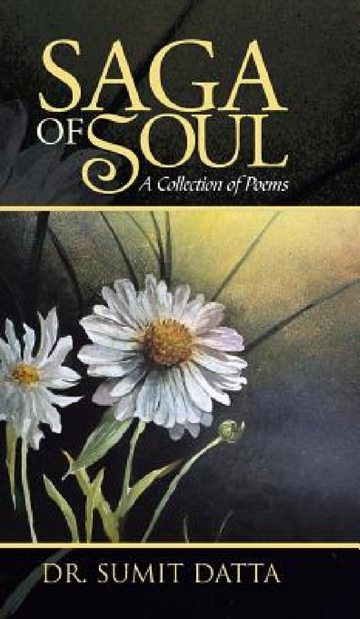 Saga of Soul: A Collection of Poems by Sumit Datta