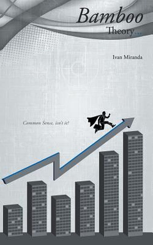 Bamboo Theory: Common Sense, Isn't It? by Ivan Miranda