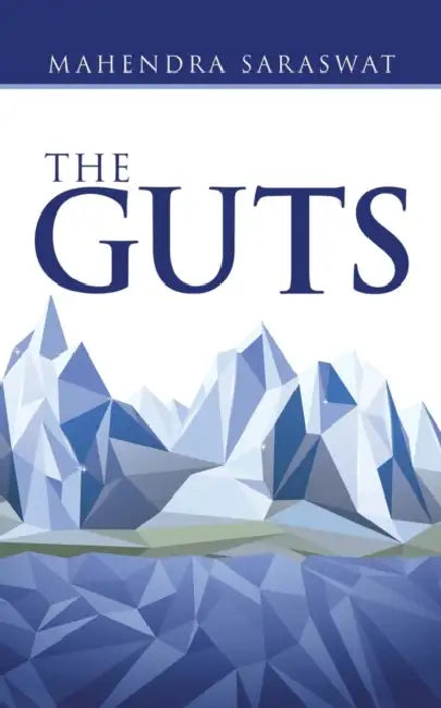 The Guts by Mahendra Saraswat