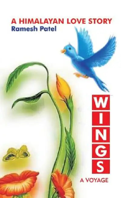 Wings: A Voyage by Ramesh Patel