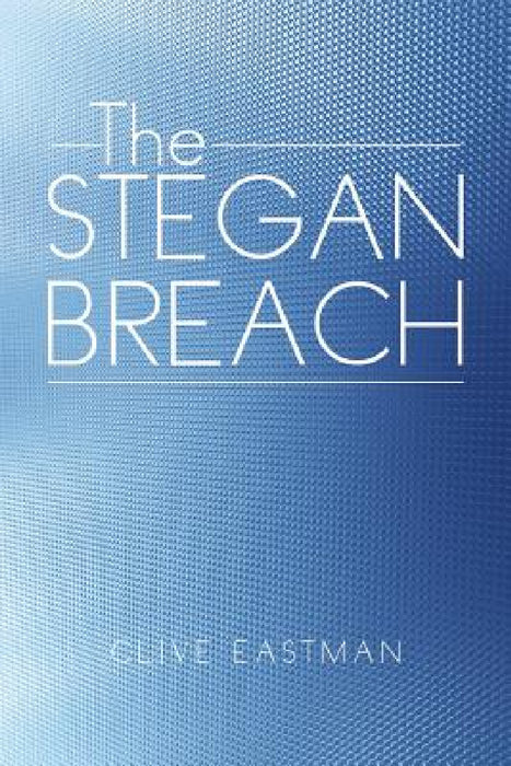 The Stegan Breach by Clive Eastman