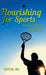Flourishing for Sports: Well-Being of a Sportsman from Perspectives of Positive Psychology by Crystal Wu