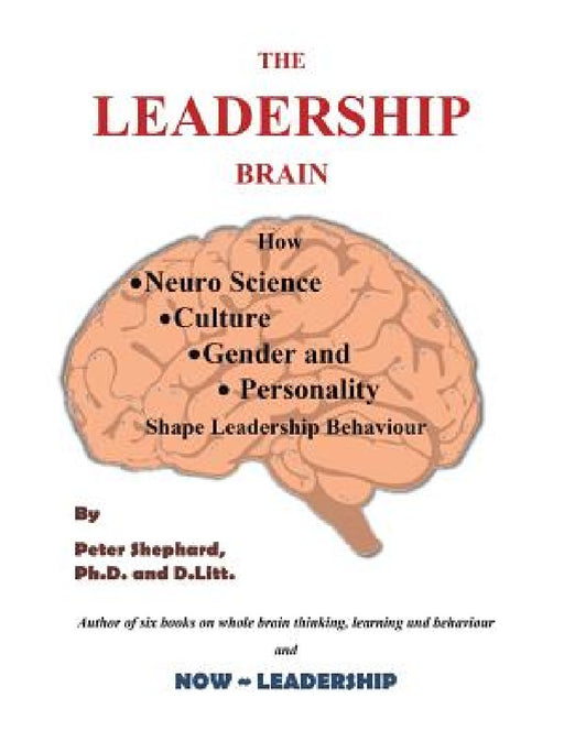The Leadership Brain by Peter Shephard