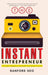 The Instant Entrepreneur: 10 Surefire Strategies to Guarantee Your Startup's Success by Ranford Neo