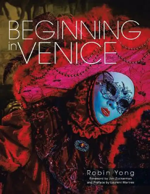 Beginning in Venice by Robin Yong