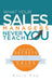 What Your Sales Managers Never Teach You: Eleven Secrets to Sales Success by Kevin Foo