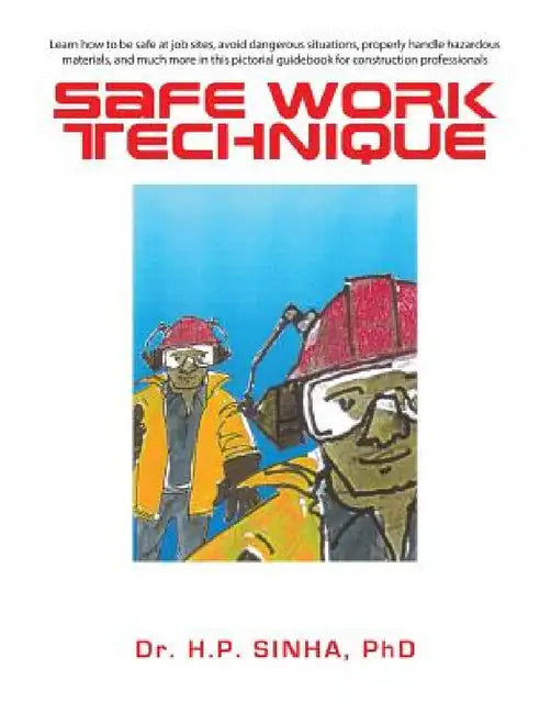 Safe Work Technique by H. P. Sinha