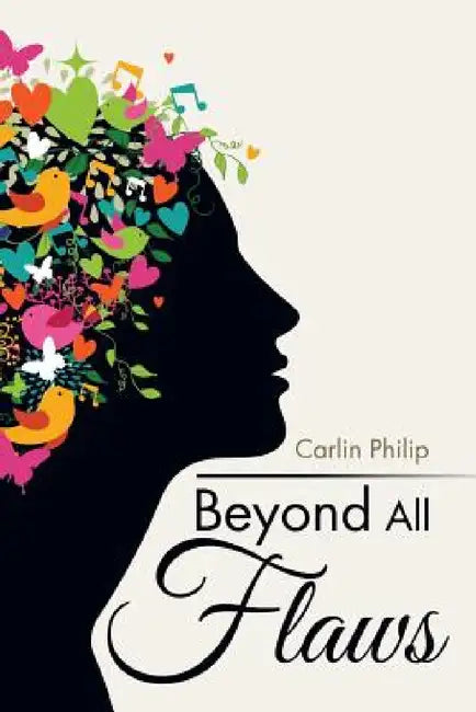 Beyond All Flaws by Carlin Philip