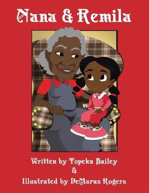 Nana and Remila by Topeka Bailey
