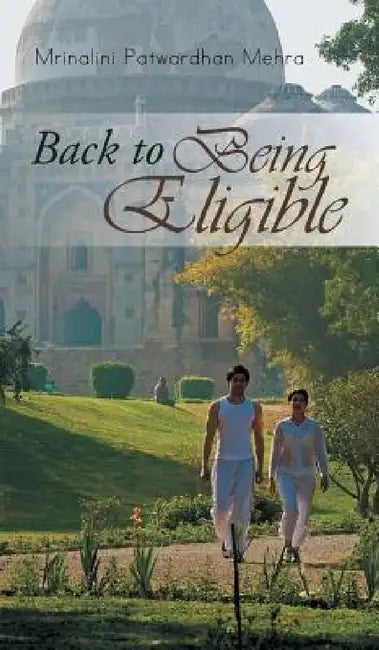 Back to Being Eligible by Mrinalini Patwardhan Mehra