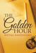 The Golden Hour by Shetall Ramsinghani