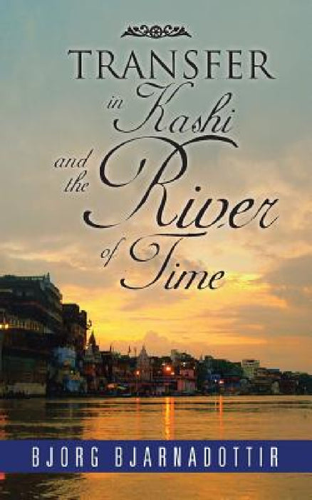TRANSFER in Kashi and the River of Time by Bjorg Bjarnadottir