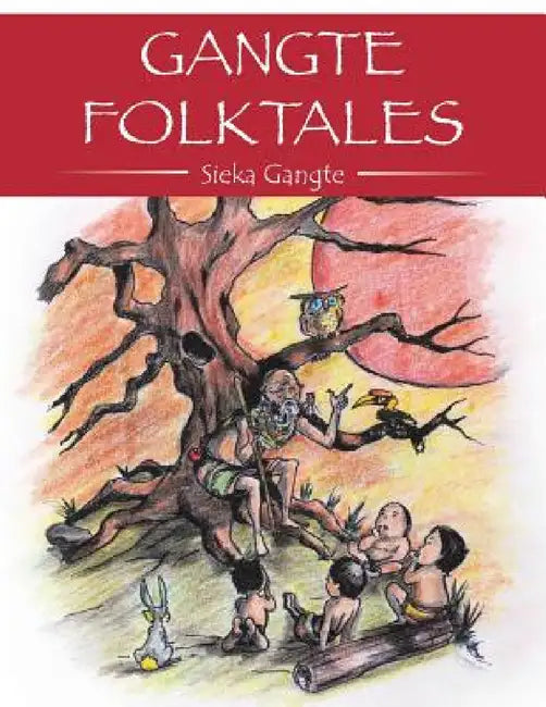 Gangte Folktales by Sieka Gangte
