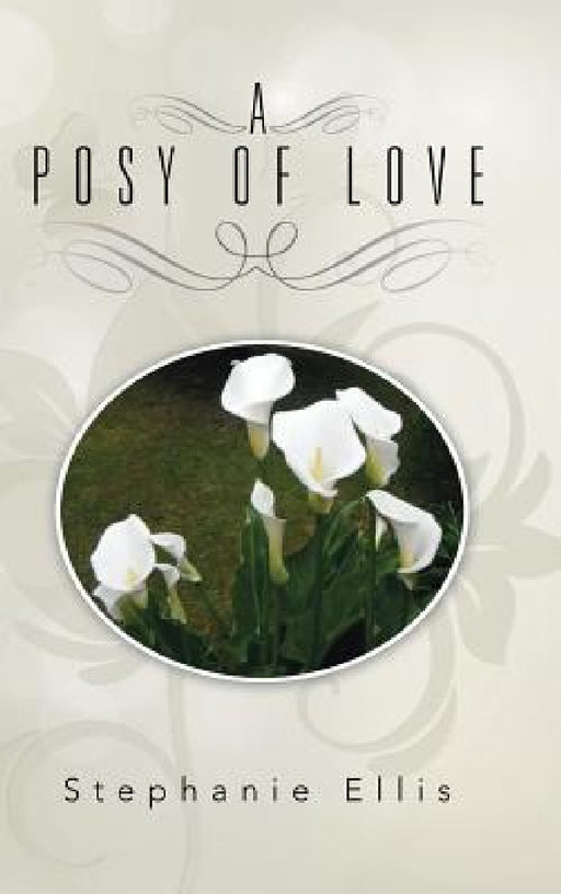 A Posy of Love by Stephanie Ellis