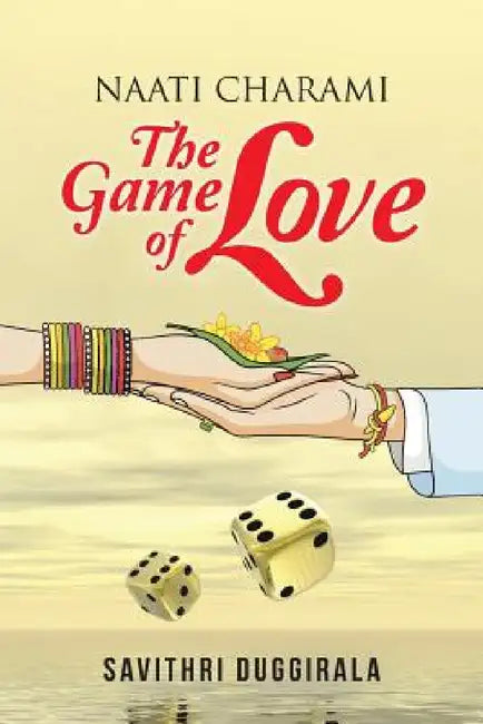 Naati Charami The Game of Love by Savithri Duggirala